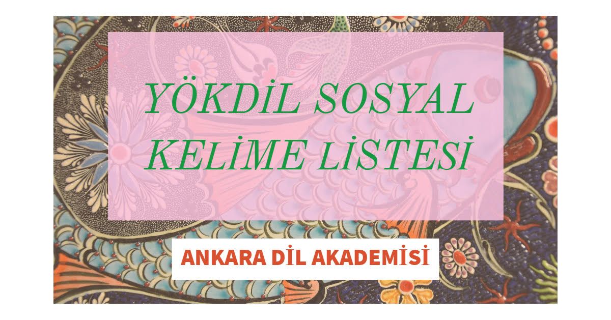 YÖKDİL Sosyal Kelimeleri