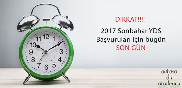 YDS 2017 Sonbahar Başvuruları bugün sona eriyor.