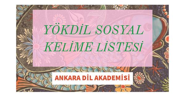 YÖKDİL Sosyal Kelimeleri